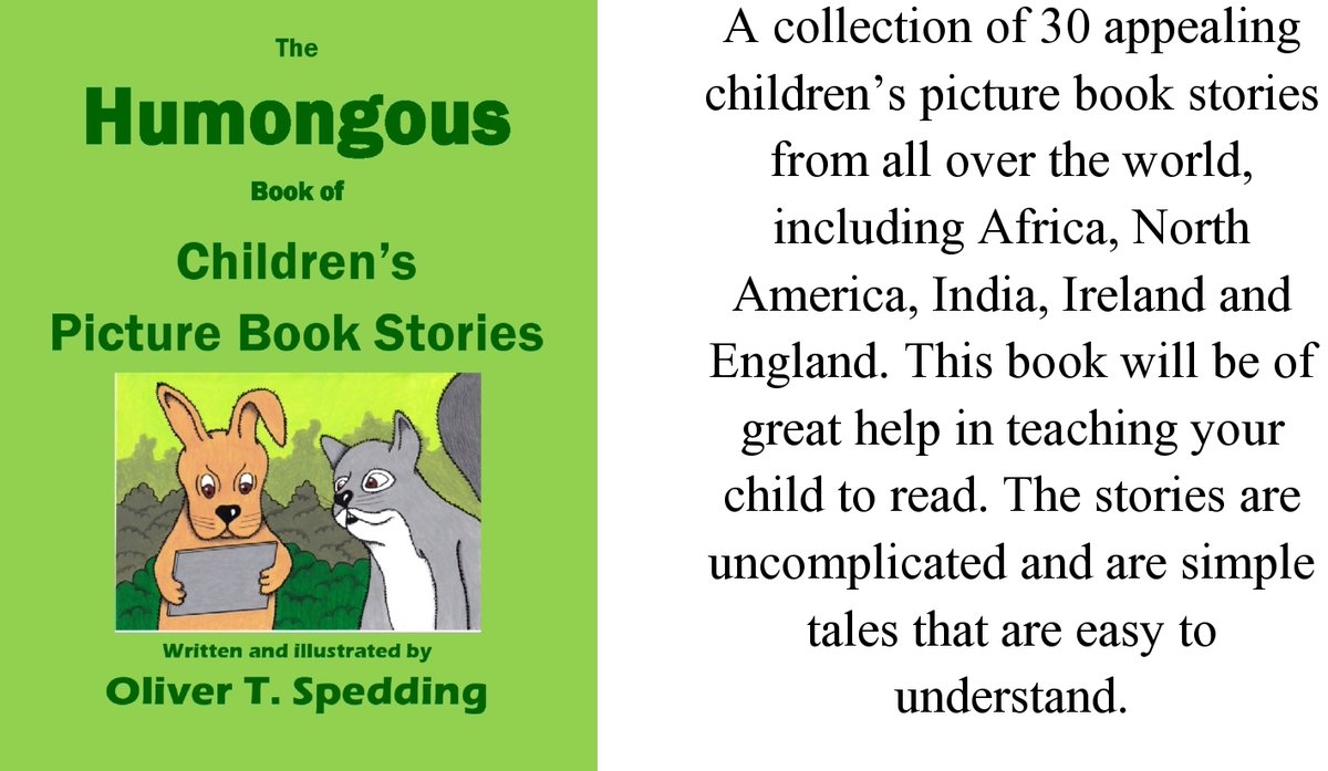 The Humongous Book of Children’s Picture Book Stories by Oliver T. Spedding. 30 simple but fun picture book stories to help your child learn to read. Available from all major eBook retailers or click on these links: books2read.com/ap/RWQy18/Oliv… amazon.com/-/e/B00J88UPLE…