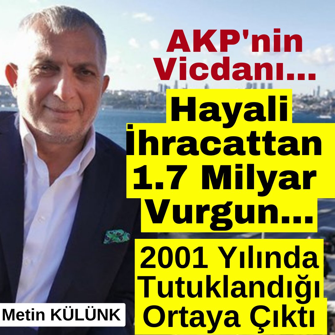 AK Parti'nin vicdanı Metin Külünk hayali ihracattan tutuklandı iddiası.. Gaffar Okkan X hesabı paylaşımına göre ; Evet o ve abisi Nejdet 1995-1998 yılları arasında yapılan toplam 1.7 milyar $ hayali Mihracat nedeniyle 2001'de tutuklandı. twitter.com/gaffarmudur34/…