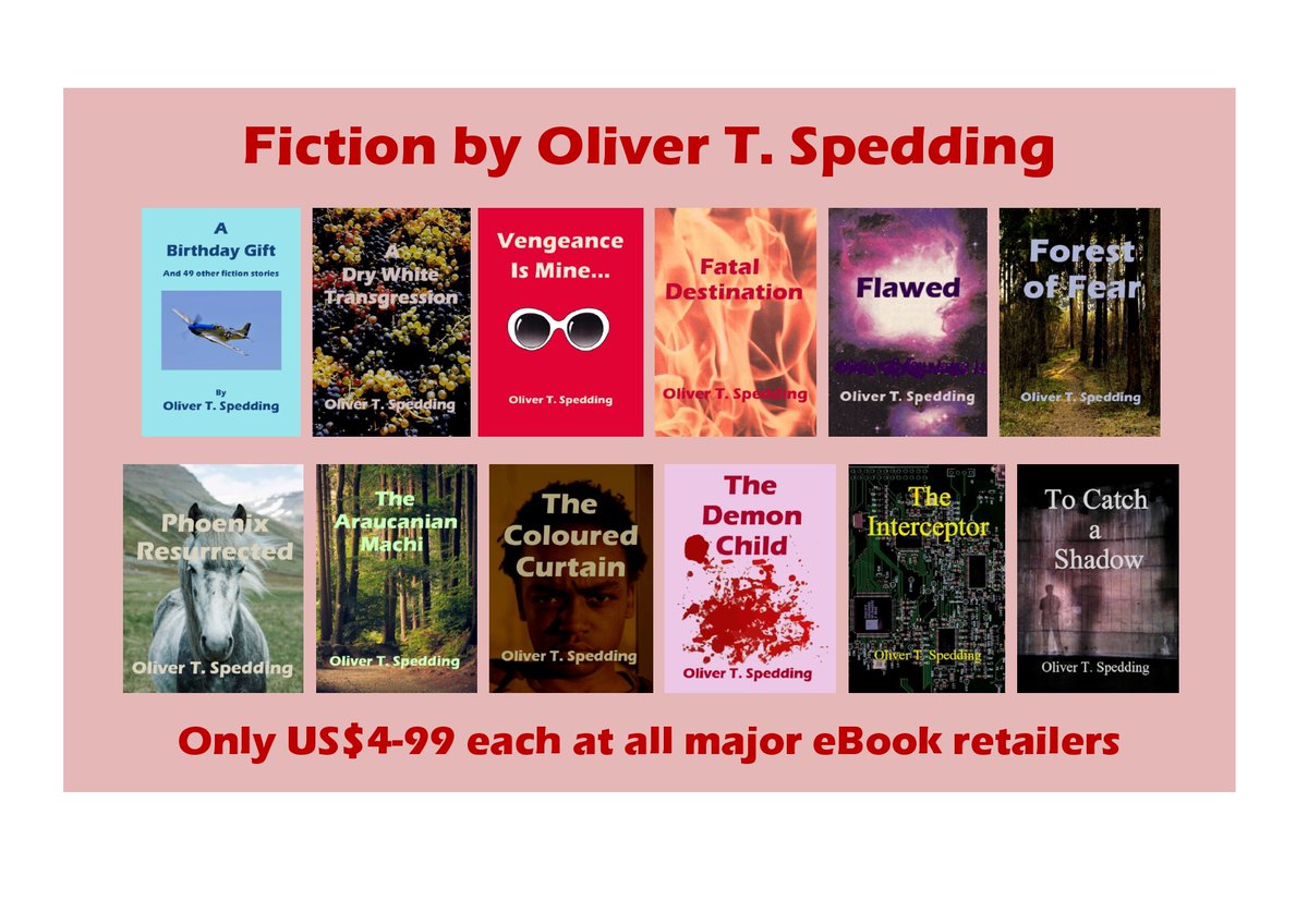 Fiction by Oliver T. Spedding. 11 exciting eBook novels and a 55 short story collection. US$4-99 each. Available from all major eBook retailers or click on either of these two links: books2read.com/ap/RWQy18/Oliv…