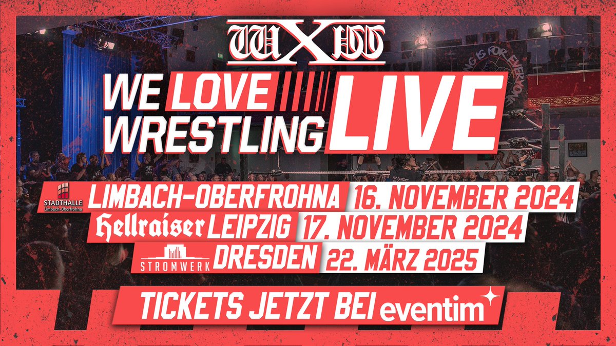 Tickets für wXw #WeLoveWrestling LIVE in Sachsen jetzt bei Eventim erhältlich! - 16. November 2024: Stadthalle Limbach-Oberfrohna - 17. November 2024: Hellraiser Leipzig - 22. März 2025: Stromwerk Dresden Sicher dir deine Tickets jetzt unter events.wXw-Wrestling.com