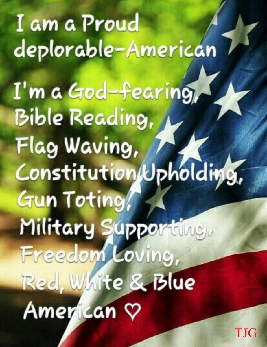 Yes, I am a proud deplorable American. 🇺🇸🙏🏻🇺🇸