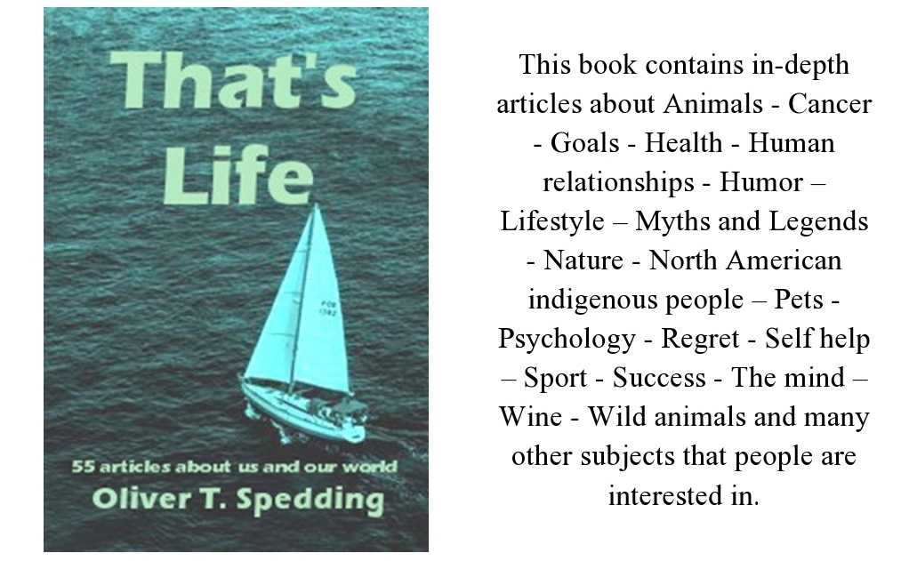 That’s Life by Oliver T. Spedding - This book is made up of 56 non-fiction articles about the world and its inhabitants. Click on either of these two links for details: books2read.com/ap/RWQy18/Oliv… amazon.com/-/e/B00J88UPLE…