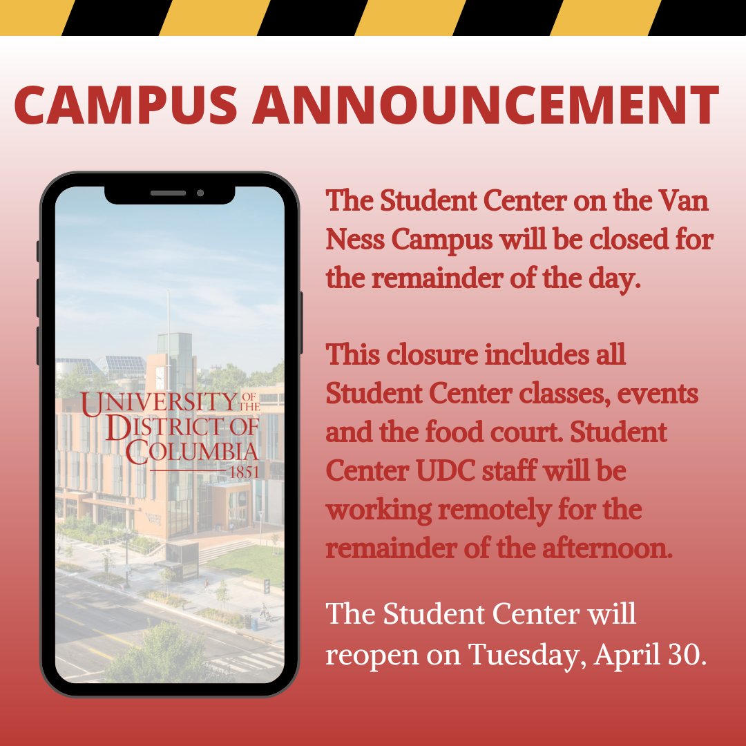 The Student Center on the Van Ness Campus will be closed for the remainder of the day. This closure includes all Student Center classes, events and the food court. Student Center UDC staff will be working remotely for the remainder of the afternoon. To Reopen April 30, 2024.