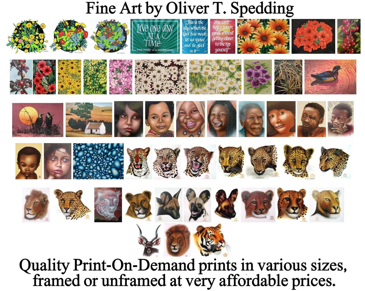 Fine Art Prints by Oliver T. Spedding – Portraits (humans and wild animals), floral arrangements, nature scenes and calligraphy. Prints in various sizes, framed or unframed, from as little as US$21-00. For details click on this link: artpal.com/ohteecreative