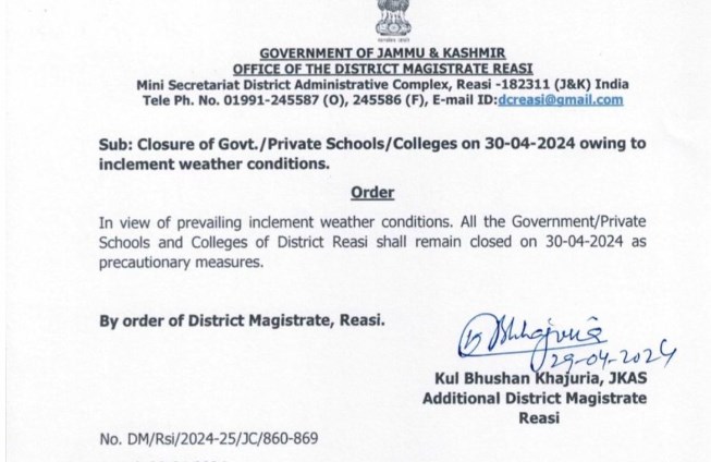 All the Government/Private Schools and Colleges of District Reasi shall remain closed today