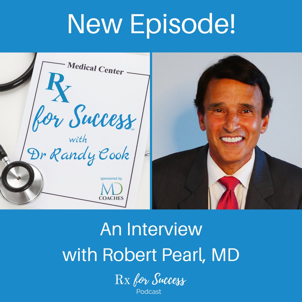 .@RobertPearlMD is this week's guest on @CoachesMd's #rxforsuccess podcast! Listen to him talk about his new book, #AI in #healthcare and much more with host Dr. Randy Cook at mymdcoaches.com/podcast/episod…!