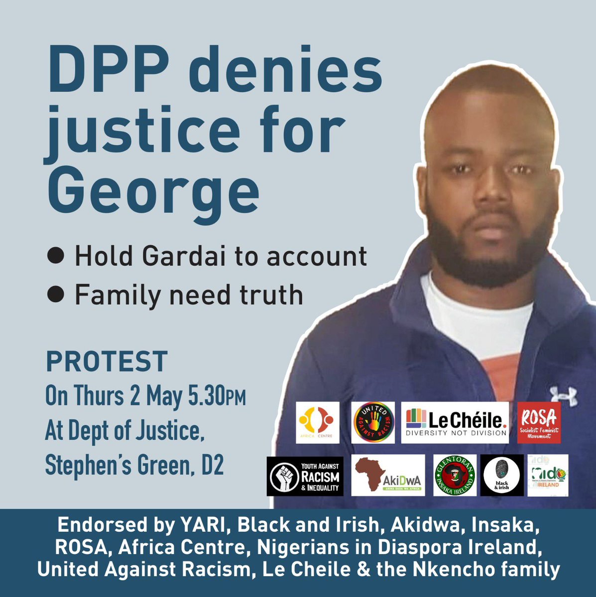 More organisations showing support for the protest on Thursday. Minorities & people of colour have a right to be treated properly by Gardai & the Irish state. No secrets. Open up the GSOC report - Gardai can’t be exempt from trial. #JusticeforGeorgeNkencho