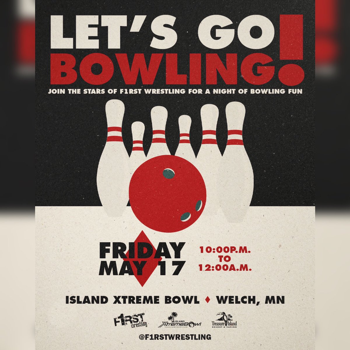 ICYMI: FRIDAY, MAY 17TH 🗣️𝐋𝐄𝐓’𝐒 𝐆𝐎 𝐁𝐎𝐖𝐋𝐈𝐍𝐆!🎳 Island Xtreme Bowl (At @ticasino) Welch, Minnesota 10pm to 12am Join your @f1rstwrestling favorites (and not-so-favorites) for a night of bowling fun!