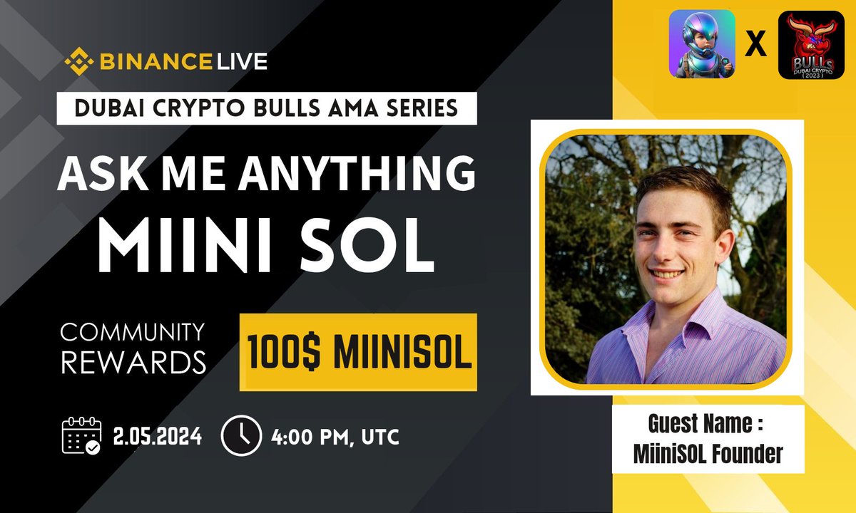 #Binance Live AMA With '@miinisol' 

⏰Date & Time :
2nd May 2024 at 4 PM, UTC

💰Reward: 100$ MiniSol

🏠Venue : binance.com/en/live/u/4651…

〽️Rules:
1⃣ Follow
@Dubai_Bulls
&
@miinisol

2⃣Like & RT and Comment Your Questions