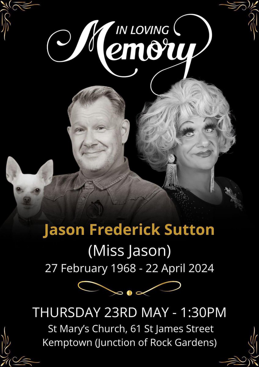 Jason Sutton aka Miss Jason’s funeral will take place on Thur, 23 May. Jason will leave Legends, then travel down the seafront and up St James’s St. There will be a private service afterwards for close friends and family. Wake will be held at Legends from 3pm. #Brighton