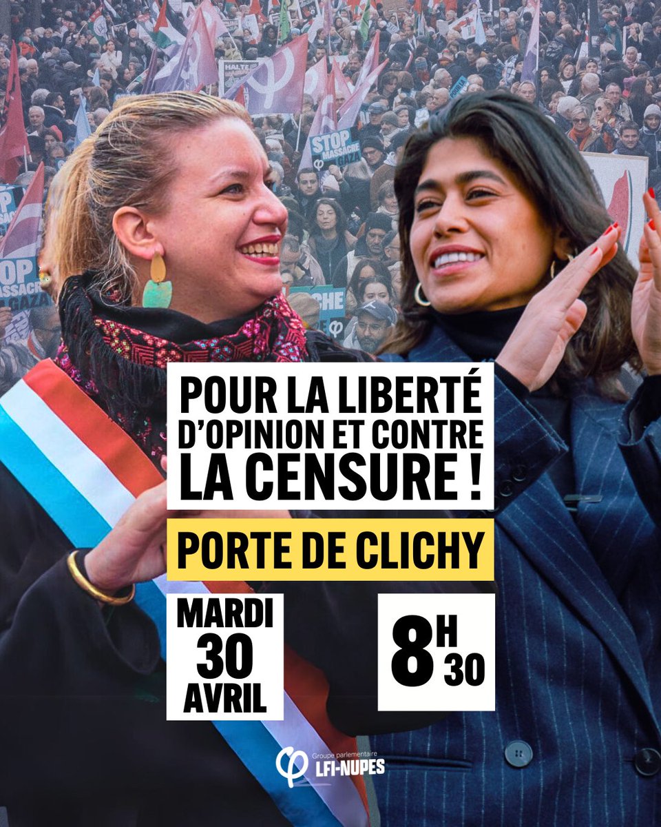 🔴⚡️ Pour la liberté d’opinion et #ContreLaCensure ! Suite aux convocations pour « apologie du terrorisme » de notre Présidente Mathilde Panot et de Rima Hassan, on se mobilise ! Soyons nombreuses et nombreux ce mardi 30 avril à 8h30, porte de Clichy pour les soutenir !