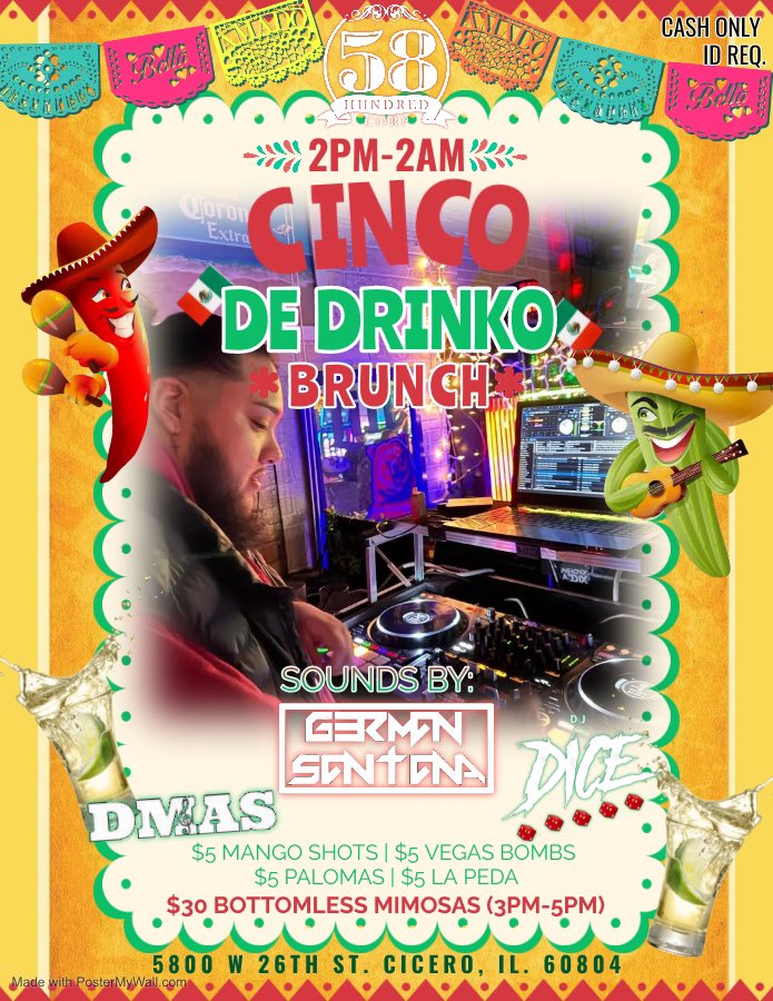 🇲🇽 CINCO DE DRINKO BRUNCH 🇲🇽
LISTOS PARA LA PEDA?! 
❗️SUNDAY MAY 5TH ❗️ DJ GERMAN SANTANA • DJ DMAS • DJ DICE 🎶 Come party with us ALL DAY AND NIGHT AT 5800 Corp. Nothing but good vibes and a good time. Bottomless Mimosas | Drink specials | CASH ONLY! 

See you here! 🇲🇽🎉