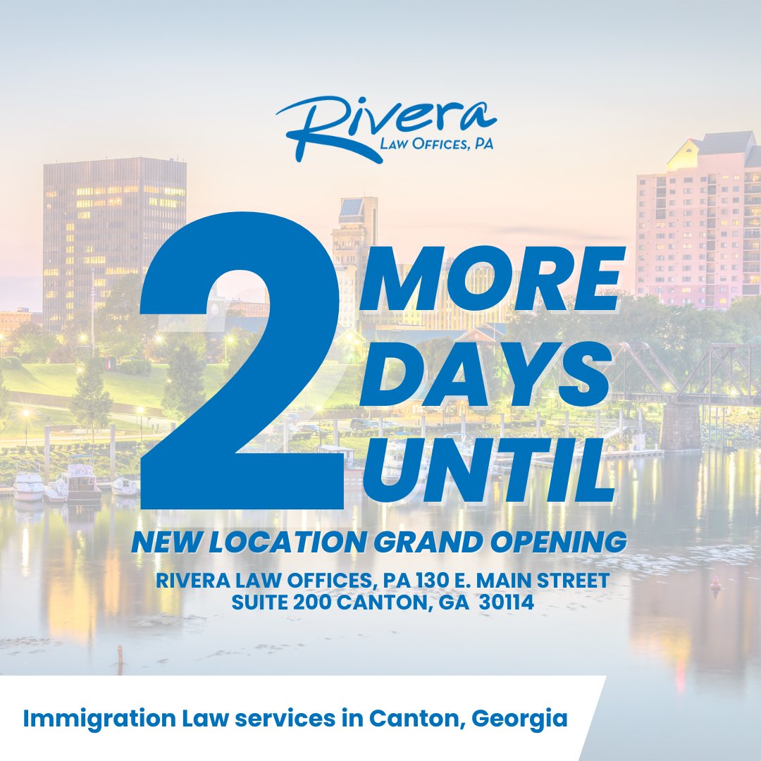 🎉 Only TWO MORE DAYS until the big day! Join us on May 1st for the grand opening of our new location in Canton, Georgia.

#RiveraLaw #CantonGeorgia #Georgia #GeorgiaImmigrationLaw #ImmigrationLaw #AbogadoDeInmigracion #Inmigracion #GeorgiaLaw