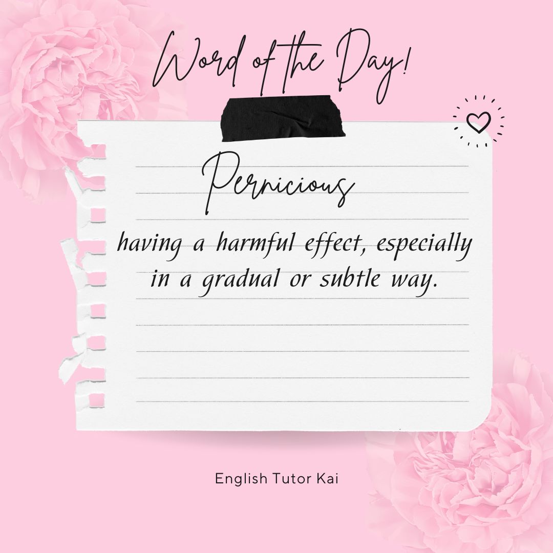 Are you interested in improving your English proficiency? Learning a new word a day can help increase your vocabulary. WORD OF THE DAY: PERNICIOUS #ClassIN #Acadsoc #EnglishTutor #englishclassonline #learningenglishonline #OnlineEnglishClass #onlineenglishteacher #Poland