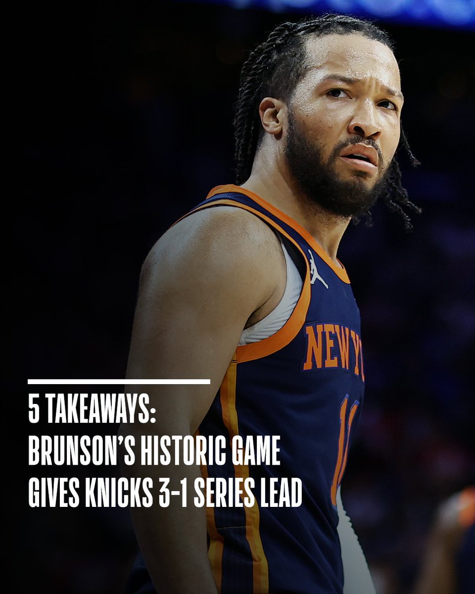 The Knicks take a 3-1 series lead behind Jalen Brunson's historic 47 PTS and another huge performance on the boards. @JohnSchuhmann give his 5 takeaways from a dramatic Game 4. PHI-NYK Game 5, Tuesday at 7pm/et on TNT. 📰: link.nba.com/NYK-PHI-G4