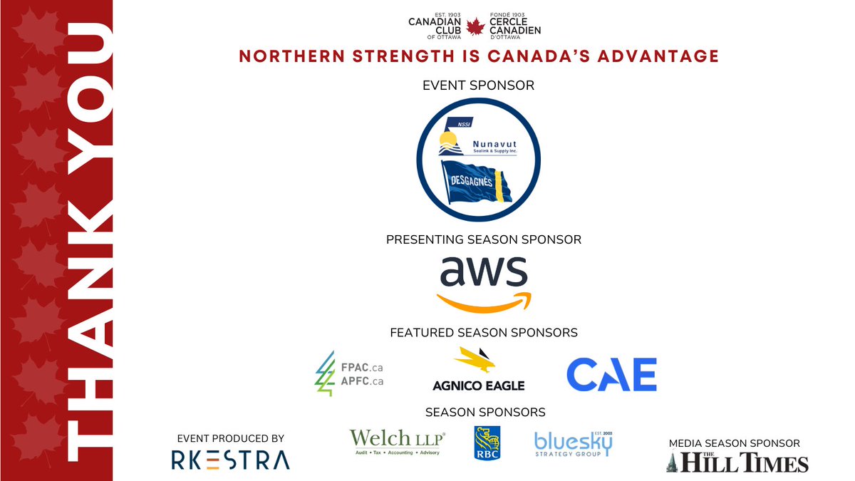 Thank you to our generous sponsors for making today's #CanadianNorth event possible. @awscloud @FPAC_APFC @agnicoeagle @CAE_Inc @WelchLLP @RBC @blueskygroup @TheHillTimes Event produced by @RkestraC!