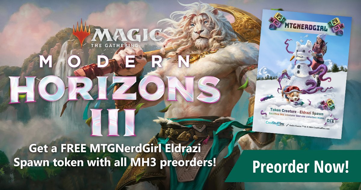 🐙 JUST ON THE HORIZON 🐙 Get a FREE MTGNerdGirl (@MTGNerdGirl) Eldrazi Scion token when you preorder any Modern Horizons III Single or Sealed products! Enter the modern age today at coolstuffinc.com/page/8183