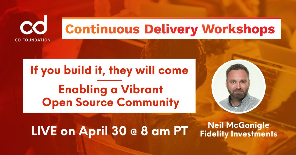 CD Workshop✨ TOMORROW at 5 pm CET / 8 am PT If you build it, they will come | Enabling a vibrant #OpenSource Community Plan to attend: hubs.la/Q02vpjJ90