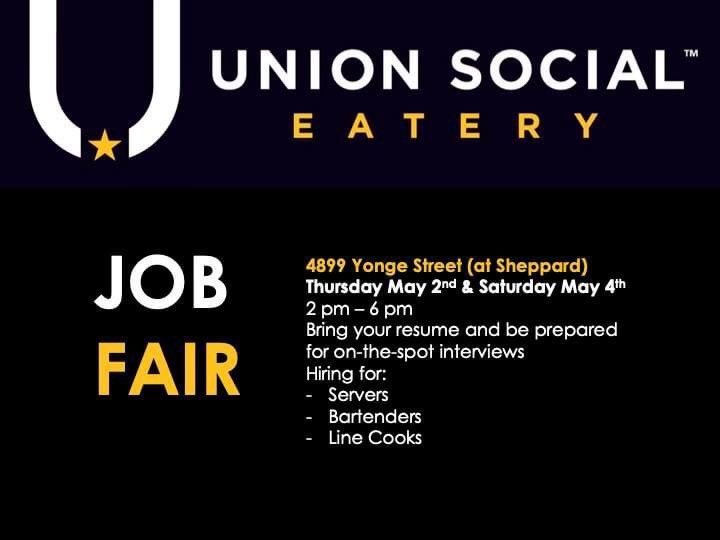We are hosting a Job Fair, this Thurs May 2nd & Sat May 4th. 2 - 6 pm. 

Bring your resume and a pen! We will be holding interviews on the spot
Union Social Eatery 4899 Yonge Street (@ Sheppard)
#unionsocial #jobstoronto #northyorkjobs #restaurantjobs #willowdale #northyork