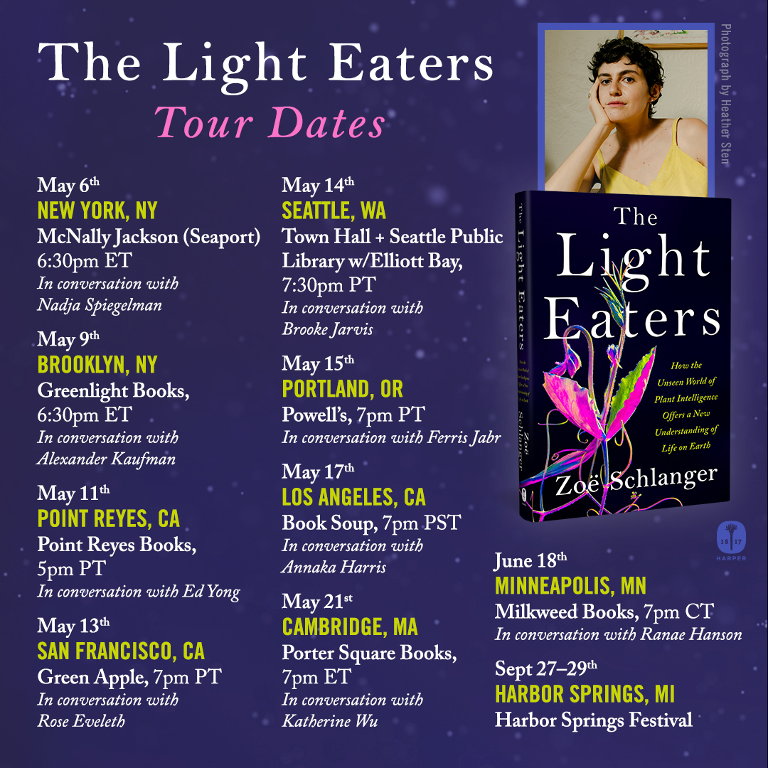 The Light Eaters comes out next week (unbelievable) and I'm coming to a city near you. Come hang out & talk plants with me and the most excellent partners I could imagine.