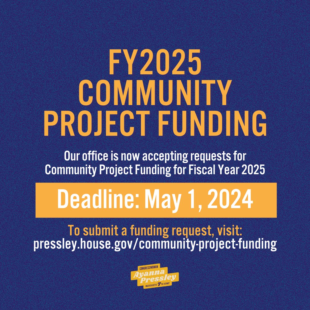 🚨Attention #MA7! Applications are now open for Fiscal Year 2025 Community Project Funding. The deadline to apply is May 1, 2024 at 5:30pm ET. To learn more visit: pressley.house.gov/community-proj…