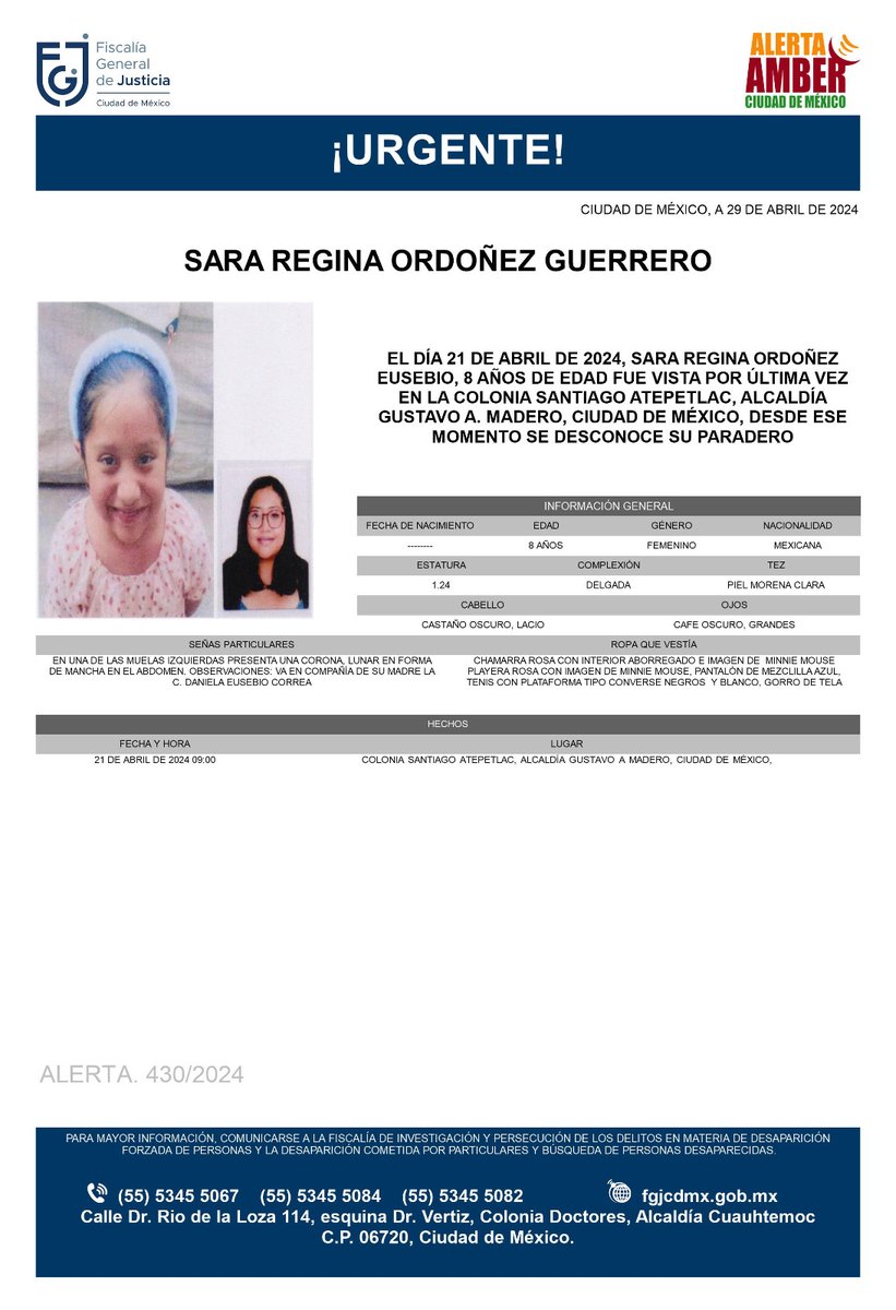 Se activa #AlertaAmber para localizar a la menor de 8 años de edad, de nombre Sara Regina Ordoñez Guerrero, fue vista por última vez el día 21 de abril de 2024 en la colonia Santiago Atepetlac, alcaldía Gustavo A. Madero