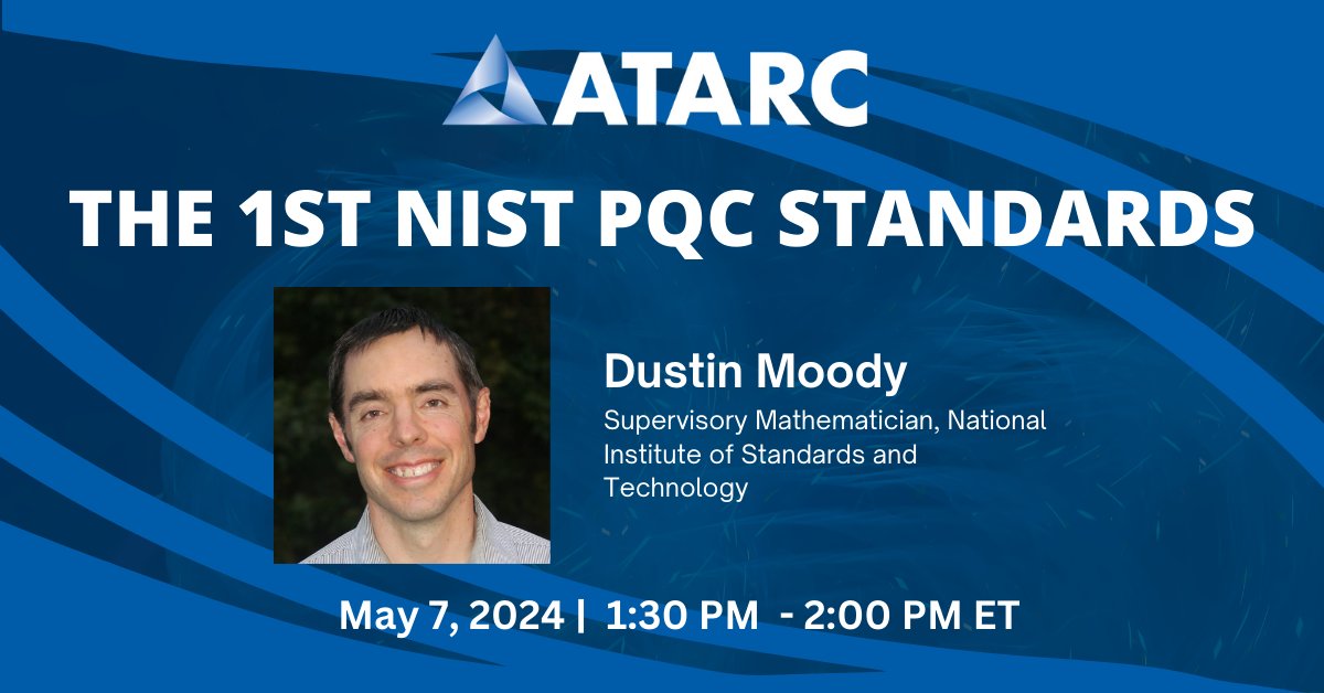 Hear Dustin Moody speak at the upcoming webinar, 'The 1st NIST PQC Standards', on May 7, 2024 from 1:30 to 2:30 PM ET. Reserve your seat! - ow.ly/B6Yg50RjRLM #data #NIST