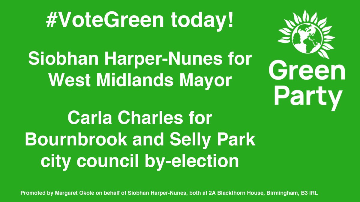 It is polling day: take a stand against #ClimateChange and #VoteGreen in #Birmingham: Siobhan Harper-Nunes for West Midlands Mayor - siobhan4wmmayor.co.uk Carla Charles for Bournbrook and Selly Park city council - birmingham.greenparty.org.uk/.../21/carla-c…