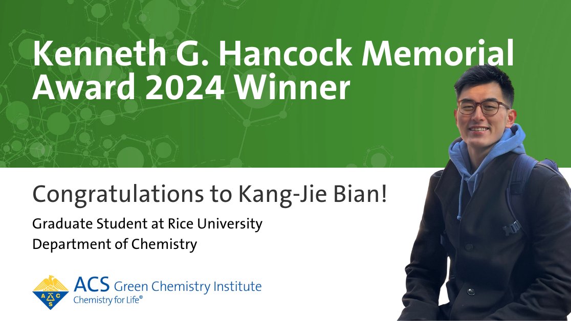 The Kenneth G. Hancock Memorial Award provides national recognition to outstanding students working in #GreenChemistry. Congrats to @Kangjiebian, graduate student at @RiceUniversity & 2024 award winner! He studies Earth-abundant metals for photocatalysis brnw.ch/21wJioA