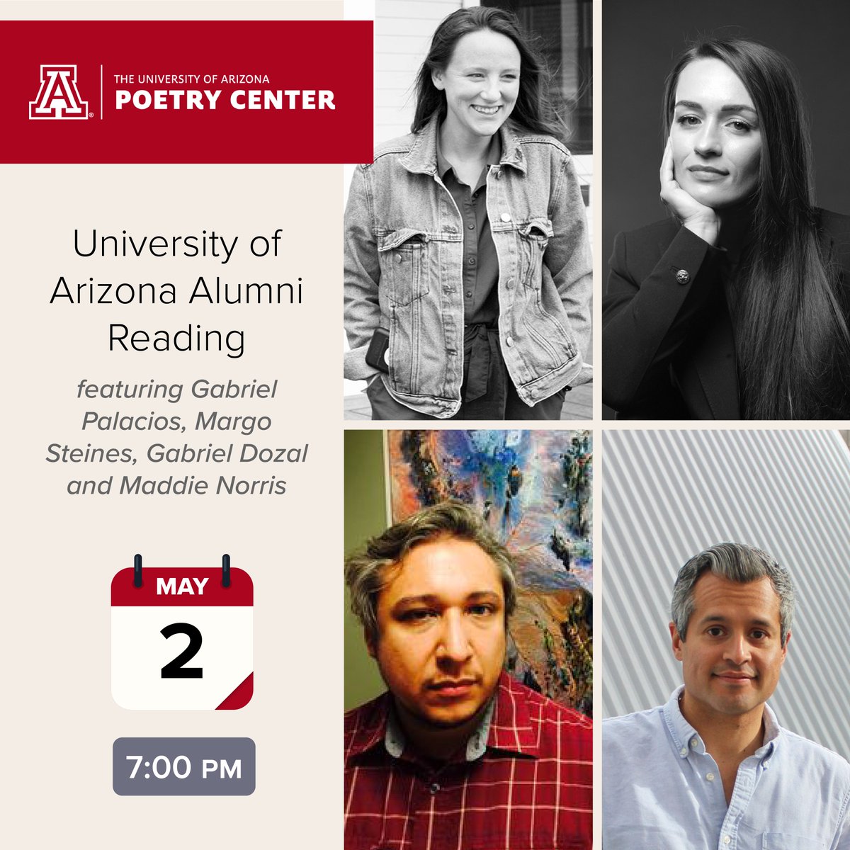 This Thursday we're excited to celebrate University of Arizona Creative Writing Alumni Gabriel Palacios, Margo Steines, Gabriel Dozal and Maddie Norris! Please join us for an in-person reading at the Poetry Center at 7:00 pm. Learn more: poetry.arizona.edu/calendar/unive…