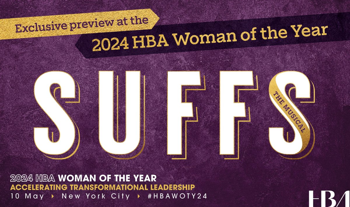 #HBAWOTY24 attendees will experience an exclusive performance from cast members of the new Broadway musical SUFFS. And, all Woman of the Year attendees are invited to enjoy a discount on tickets to SUFFS perfomances on 9-10 May, code WOTY24! ow.ly/4qSR50RqLny #HBAimpact