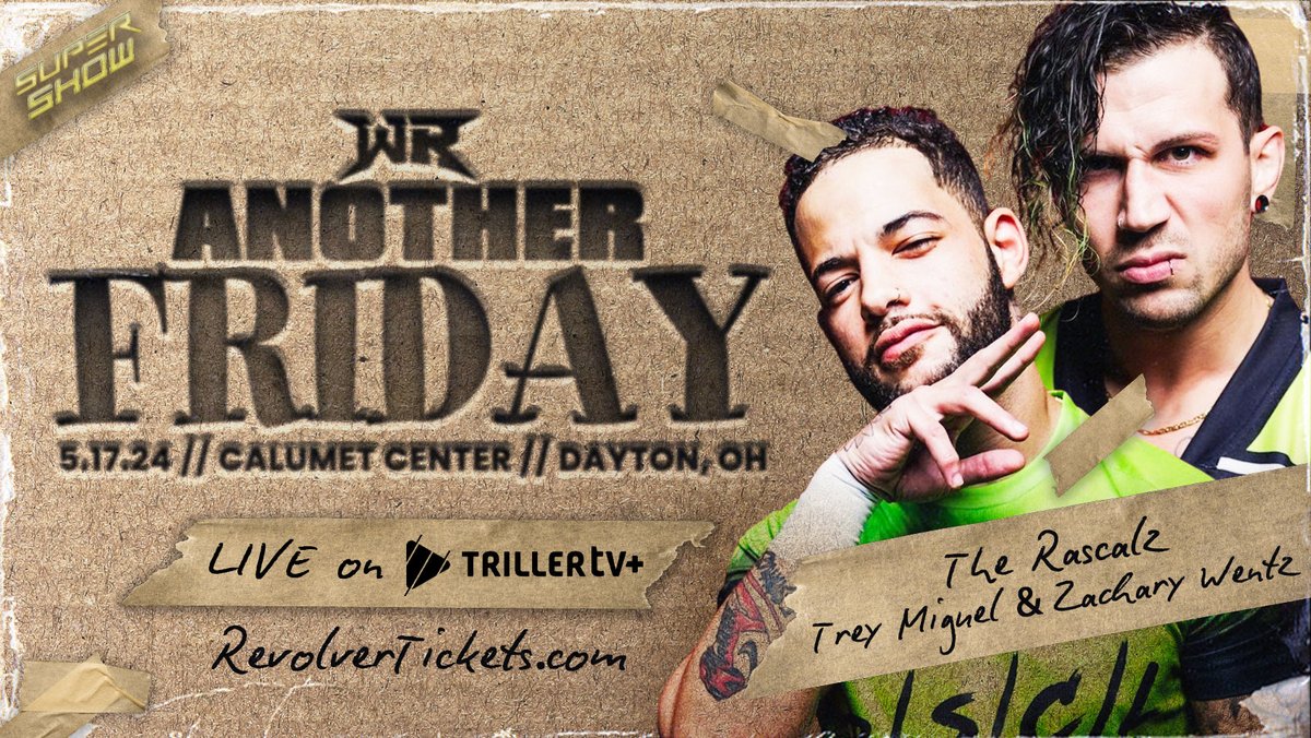 [BREAKING] Signed for 5/17 #RevolverFRIDAY Dayton, OH LIVE on @FiteTV+ 'The Rascalz' Trey Miguel & Zachary Wentz! 🎟️ RevolverTickets.com