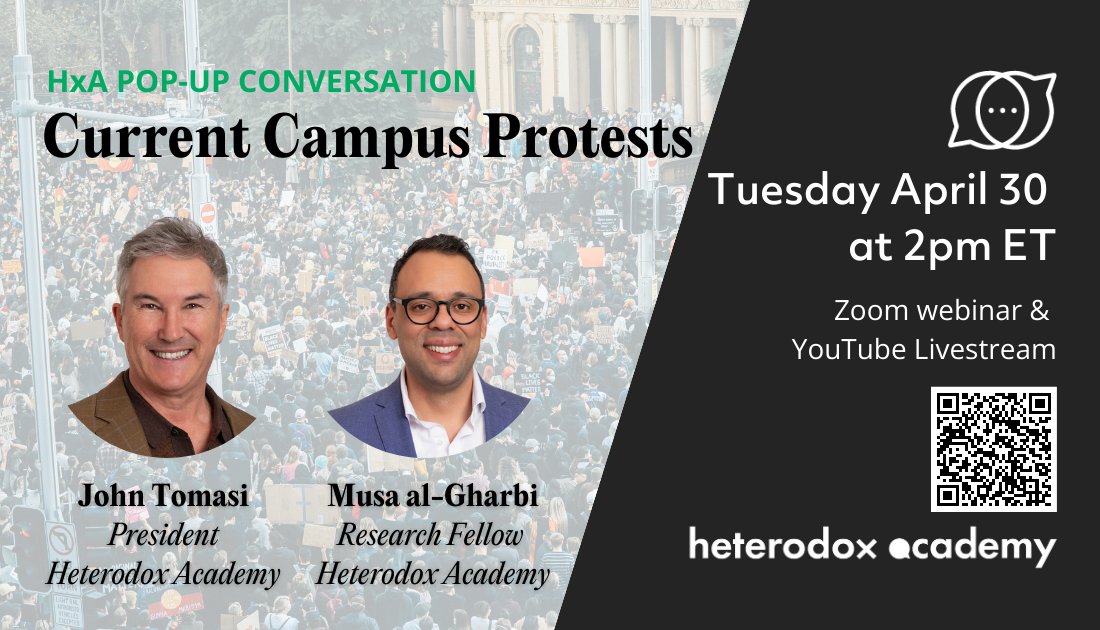 🚨 Join Heterodox Academy tomorrow for a pop-up conversation to discuss the recent campus protests featuring HxA President, John Tomasi, and @Musa_alGharbi, Assistant Professor of Communication and Journalism at Stony Brook University. 🔗Registration ow.ly/vWFx50Rr8H1