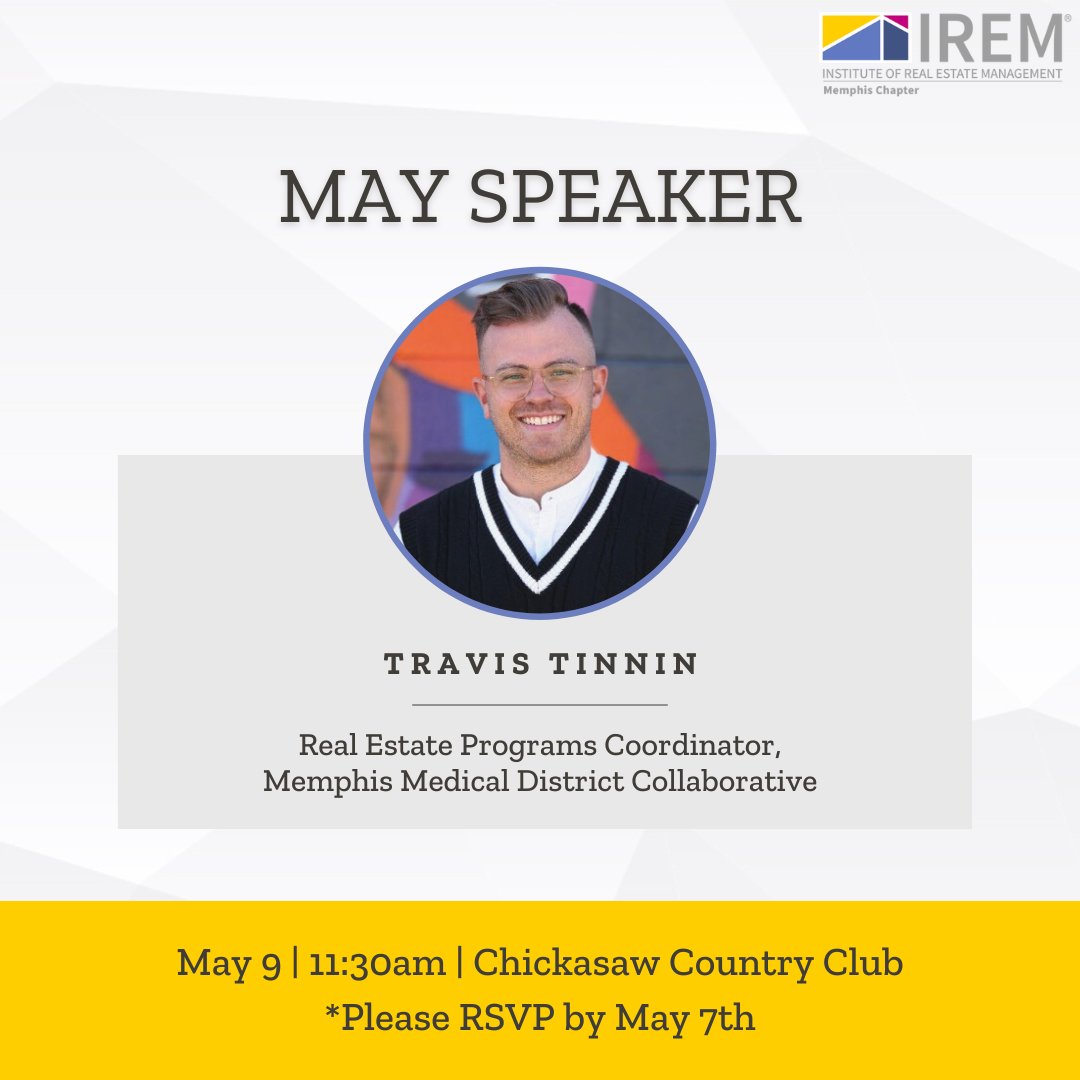 Join us next Thursday, May 9th for our May luncheon, featuring guest speaker Travis Tinnin. Travis is the Real Estate Programs Coordinator for the Memphis Medical District Collaborative. Register now: irem-memphis.org/meetinginfo.ph…

#IREMMemphis #MemphisRealEstate #IREM