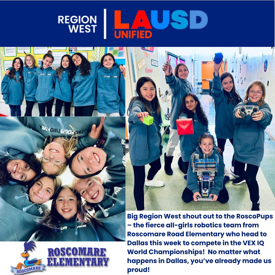 Big Region West shout out to the RoscoPups – the fierce all-girls robotics team from Roscomare Road Elementary who head to Dallas this week to compete in the VEX IQ World Championships!  Now matter what happens in Dallas, you’ve already made us proud!
