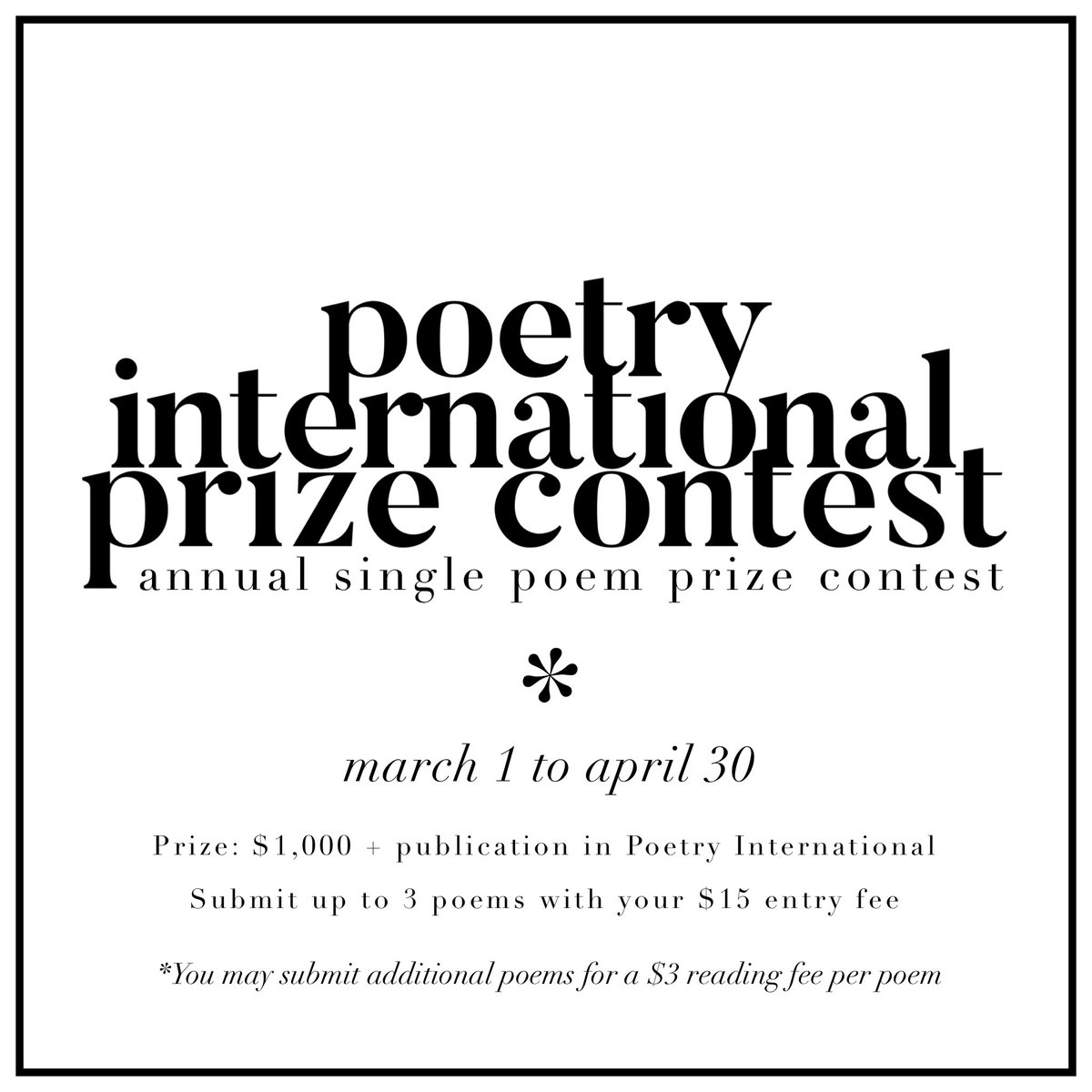 The PI Prize single poem contest submissions period is open through tomorrow. Submit for a chance to win $1000 and publication in Poetry International! Submissions close TOMORROW, 4/30 at 11:59PST. Click the link below for more details: poetryinternationalonline.com/pi-prize-2/