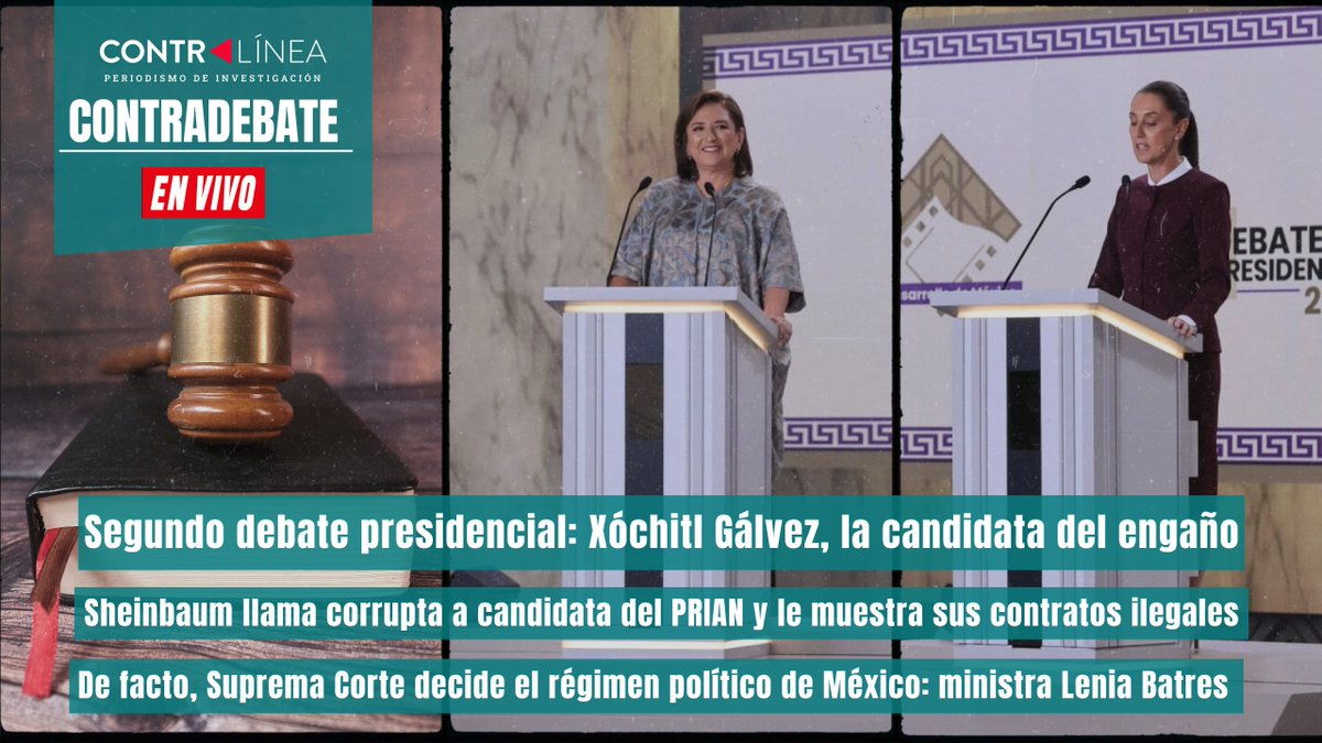 #Contradebate en #FB y #YouTube ⬇ 📌Segundo debate presidencial: Xóchitl Gálvez, la candidata del engaño 📌Sheinbaum llama corrupta a candidata del PRIAN y le muestra sus contratos ilegales 📌De facto, @SCJN decide el régimen político de México: ministra Batres…