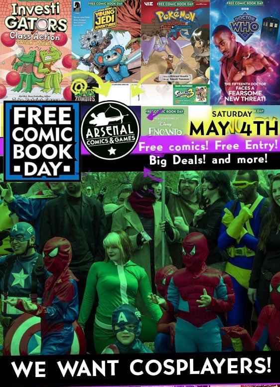 We want Cosplayers! Be part of your local Arsenal’s FREE COMIC BOOK DAY event by dressing up and helping make the day extra special! Star Wars X-Men seem to be the theme for this year’s event but we’d love to see any costume in the crowd! Shoot us a message if you’d like to be…