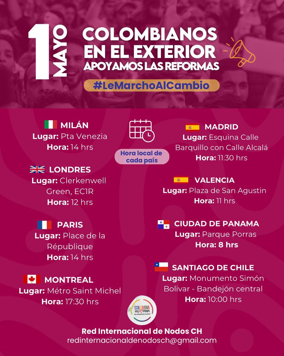 Colombianos en el exterior apoyamos las Reformas.
#LeMarchoAlCambio 
#1MayoALasCalles
🇨🇴💪🏽
🇮🇹#Milán
🇬🇧#Londres
🇪🇦#Madrid
🇪🇦#Valencia
🇫🇷#Paris
🇨🇦#Montreal
🇨🇱#SantiagoDeChile
🇵🇦#CiudadDePanama