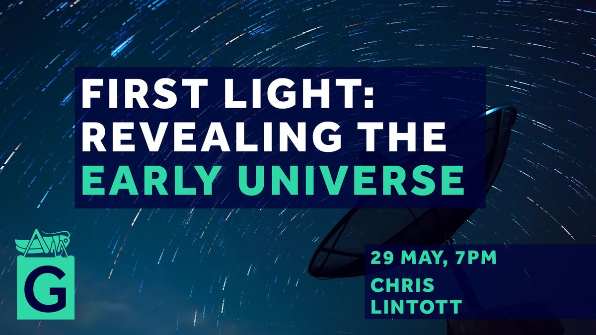 In-person tickets open: First light: Revealing the Early Universe Book for free via: gres.hm/first-light Prof @chrislintott returns to the theme of how insight is derived from observations, considering the cosmic microwave background @OxfordPhysics @dogstarspod #astronomy