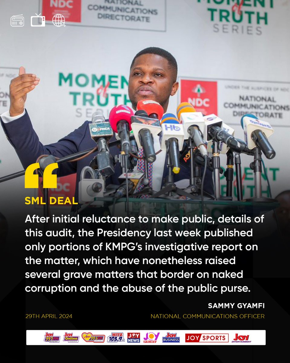SML deal: The presidency only published portions of KMPG’s investigative report. - Sammy Gyamfi. #JoyNews