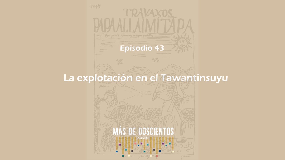 masde200's tweet photo. Nuevo episodio: La explotación en el Tawantinsuyu
Pueden escucharlo por
Ivoox: https://t.co/74MzU8FJjh
Spotify: https://t.co/omeVytu1U6
YT: https://t.co/3S173le1ls
También pueden apoyarnos vía Patreon: https://t.co/bIMcl7tHlF https://t.co/VKpWkaUbGU