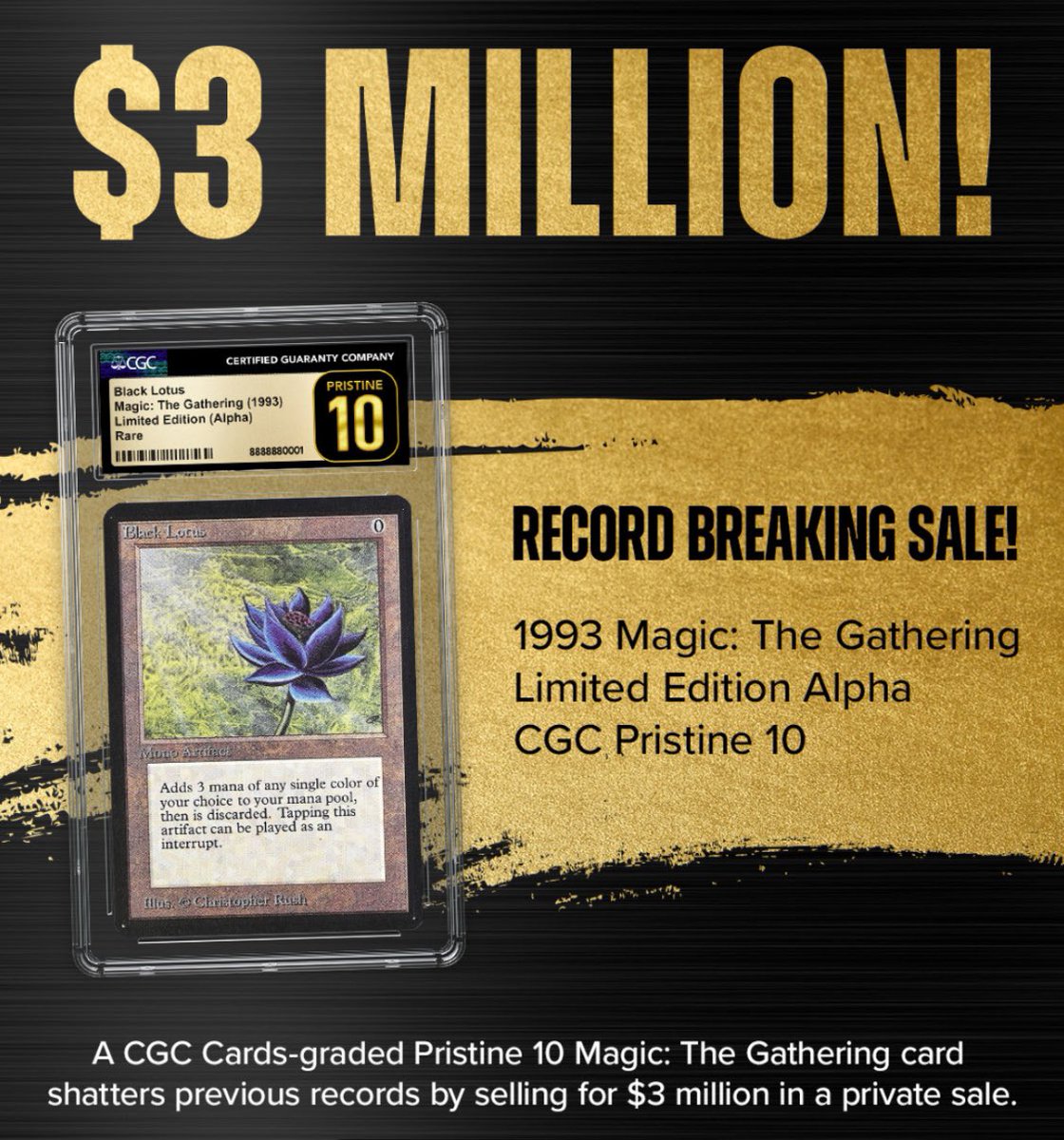 🚨RECORD MTG SALE🚨

A CGC Pristine 10 Alpha Black Lotus, one of the most sought-after Magic: The Gathering cards in existence, has fetched an astounding $3 million in a private transaction. 

This sale surpasses the previous $2 million record held by Post Malone's purchase of