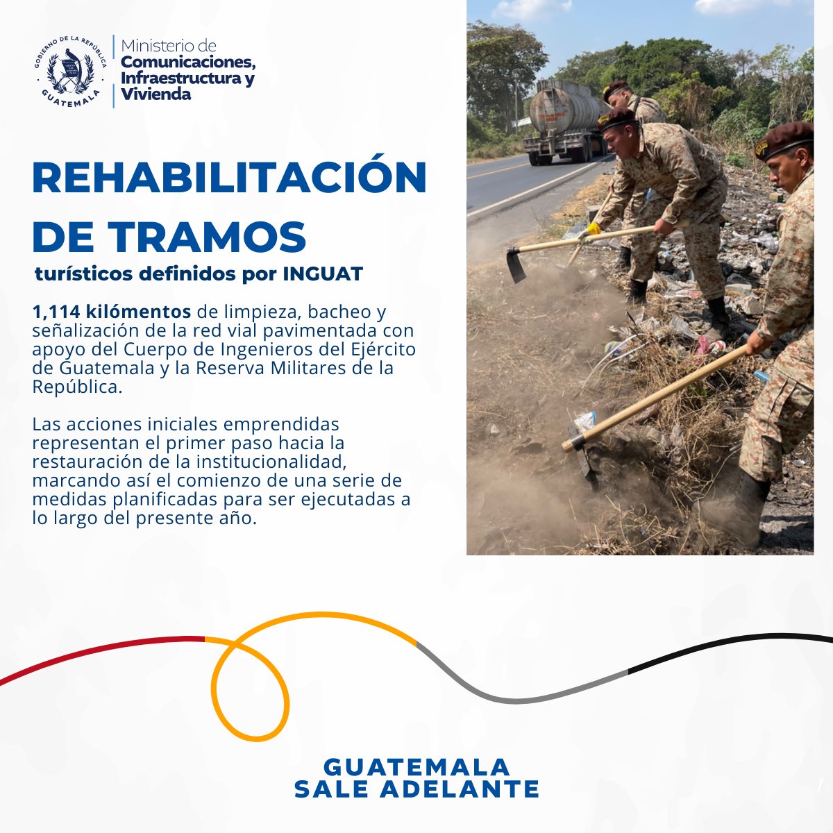 Con el apoyo del Cuerpo de Ingenieros del Ejército y la Reserva Militar, se han rehabilitado 1,114 km de rutas turísticas señaladas por INGUAT con limpieza, bacheo y señalización. 100dias.gob.gt #GuatemalaSaleAdelante #MICIVI