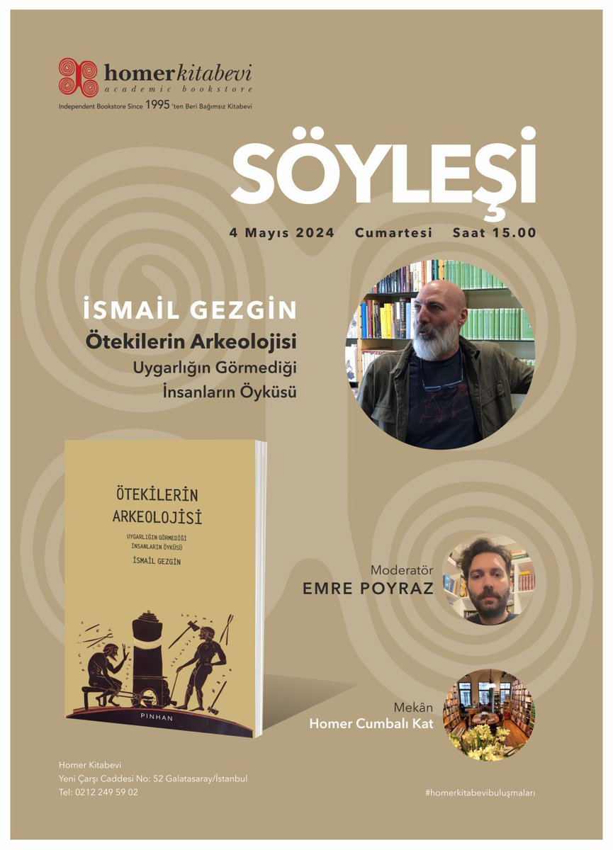 Arkeolog <a href="/gezgin_ismail/">ismail gezgin</a>  <a href="/Homerbooks/">Homer Bookstore</a>'da son kitabı "Ötekilerin Arkeolojisi: Uygarlığın Görmediği İnsanların Öyküsü" üzerine bir söyleşi gerçekleştirecek.

Homer Kitabevi
Galatasaray / İst.
4 Mayıs 2024
Cumartesi
Saat:15:00