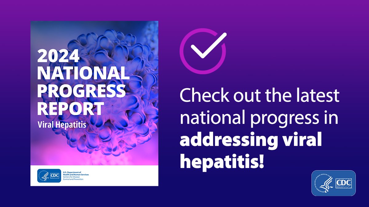 The @CDCgov 2024 Viral #Hepatitis National Progress Report is now available! See what’s changed and explore recent trends in #ViralHepatitis: bit.ly/4cCRXTv.