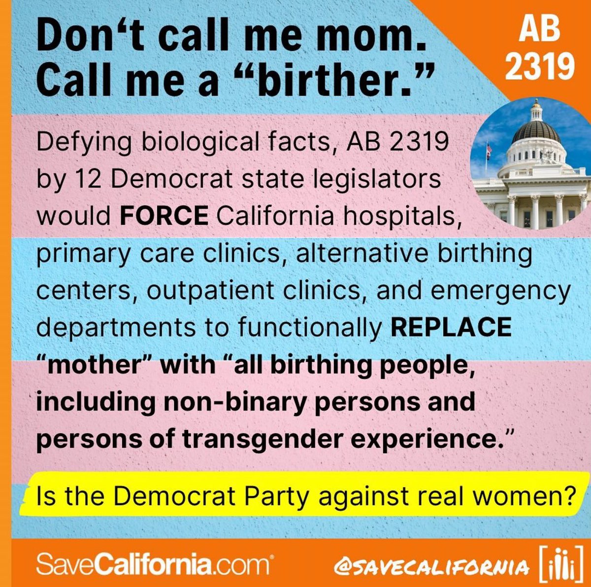 I’m a “Mother” NOT a birther. Democrats are against biological women. They say that “their party is for women” but in actuality they are trying to erase us. Do you agree?