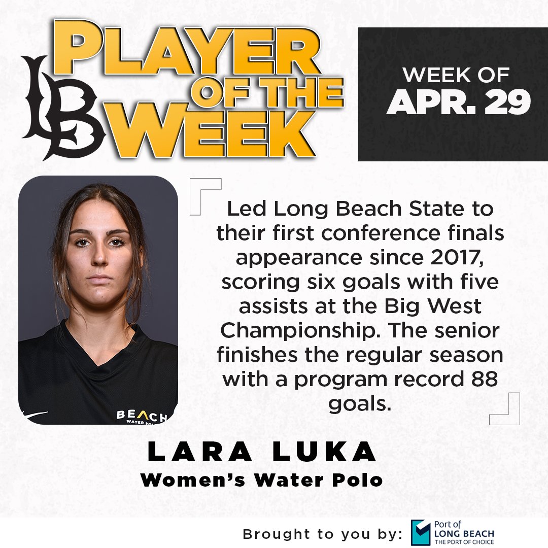 Senior Lara Luka is our Player of the Week, presented by @portoflongbeach! Leading @LBSUWaterPolo back to the Big West finals, Luka set new program records for goals scored and assists this season! #GoBeach