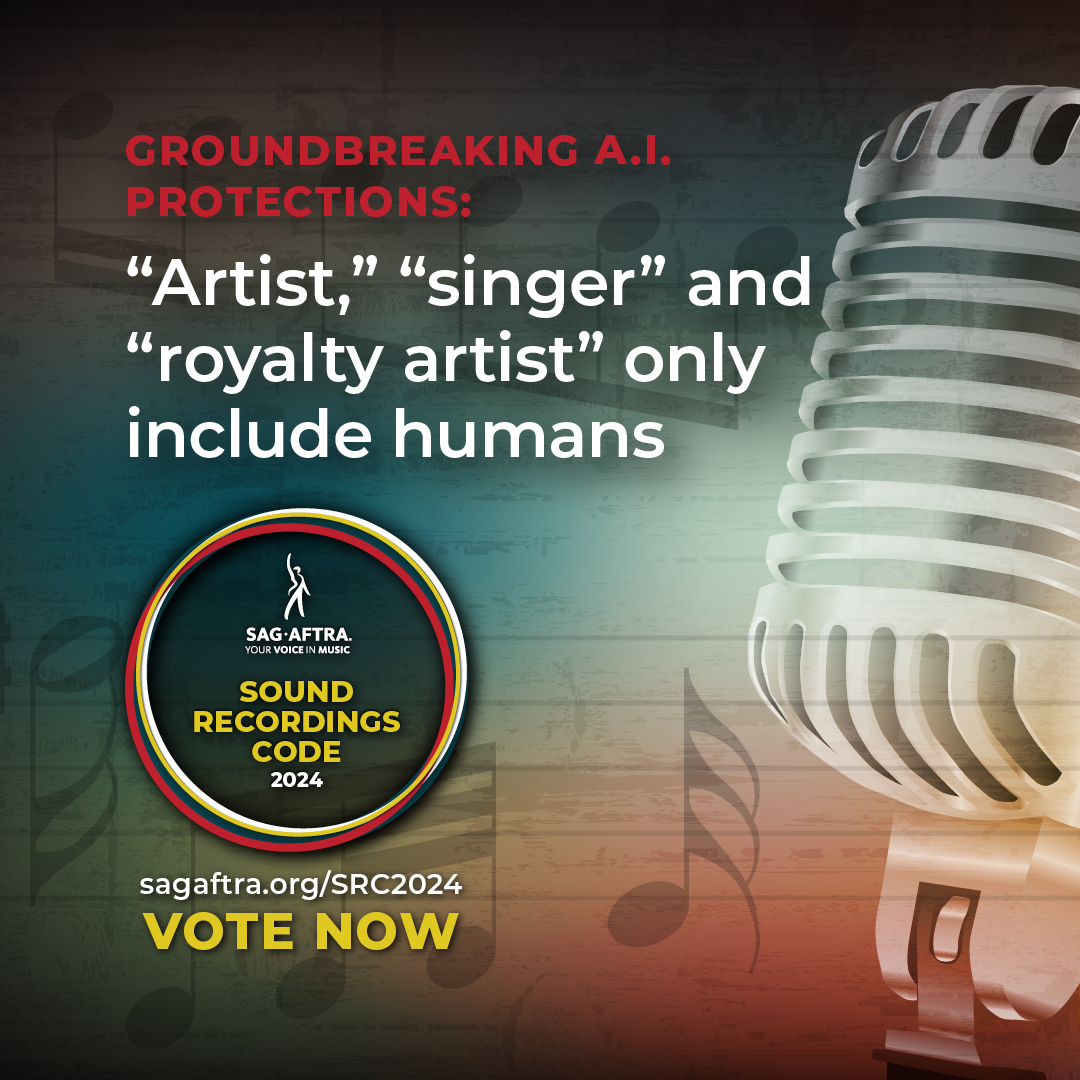 With the Sound Recordings Code tentative agreement, 'artist,' 'singer' and 'royalty artist' only include humans! 🌟 Vote now to lock in this groundbreaking A.I. protection and MORE! 🗳️ Vote by TOMORROW, 4/30 at 5 PT. sagaftra.org/SRC2024