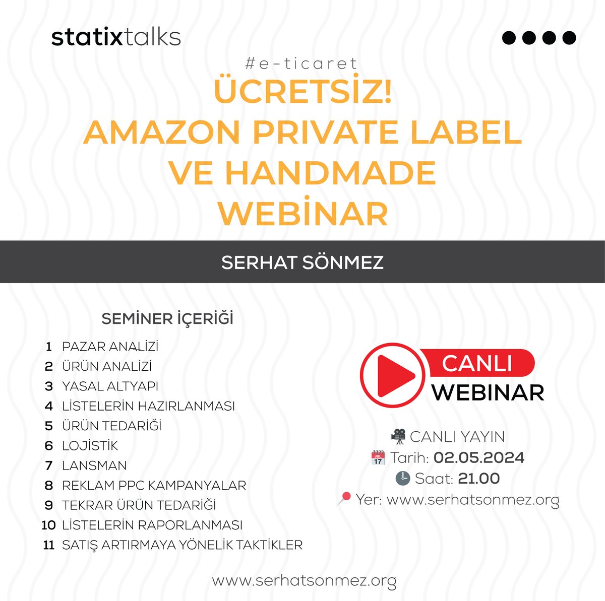 Amazon'da kendi markanızı kurmak istiyorsanız fakat nereden başlayacağınızı bilmiyorsanız bu webinar tam sizin için. Perşembe günü yapıcağımız ücretsiz webinarımıza katılmak için şimdiden yerinizi ayırtın.

Kayıt Link: serhatsonmez.org/webinar-2/
100 Kişi ile sınırlıdır.

👉Seminer…